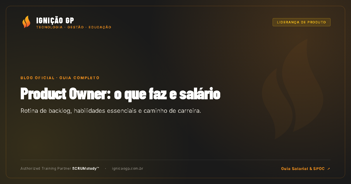 Product Owner (PO): O Que Faz, Salário e Como se Tornar Um